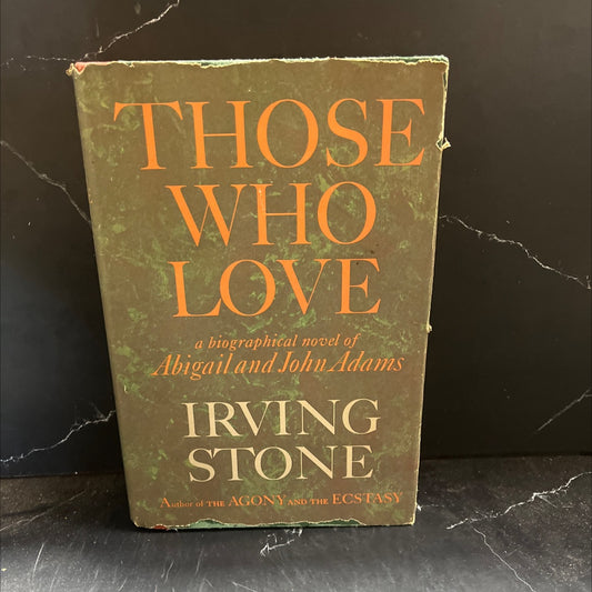 those who love a biographical novel of jean stone abigail and john adams book, by irving stone, 1965 Hardcover image 1