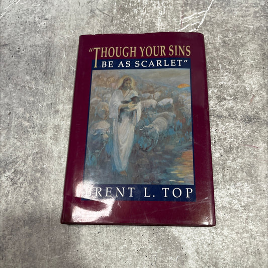 though your sins be as scarlet book, by brent l. top, 1989 Hardcover image 1