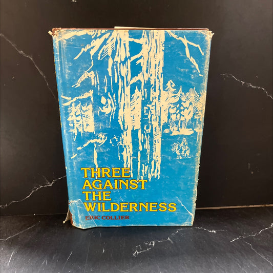 three against the wilderness book, by eric collier, 1959 Hardcover image 1
