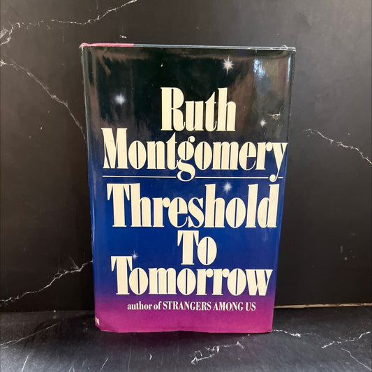 threshold to tomorrow book, by ruth montgomery, 1982 Hardcover image 1