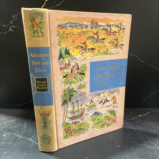 through golden windows adventures here and there book, by unknown, 1958 Hardcover image 1