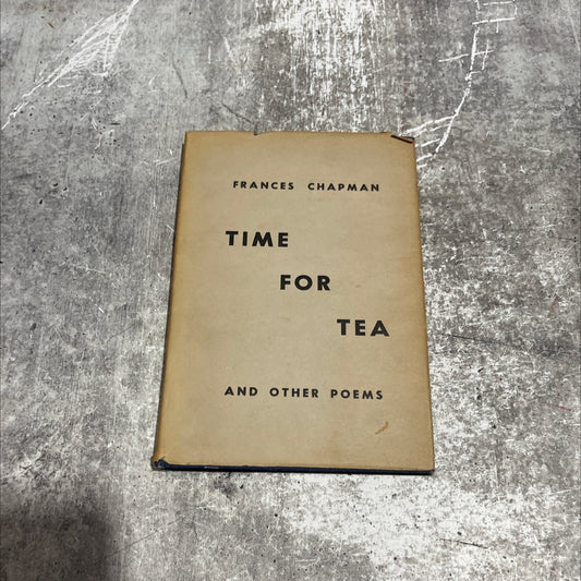 SIGNED time for tea book, by Frances Chapman, 1966 Hardcover, First Edition image 1