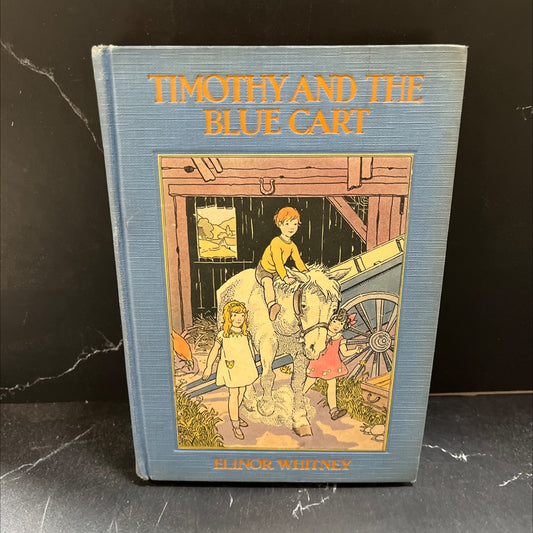 timothy and the blue cart book, by elinor whitney, 1930 Hardcover image 1