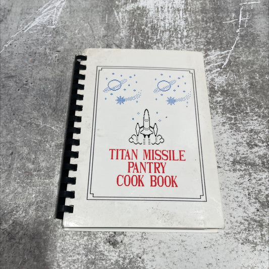 titan missile pantry cook book book, by unknown, 1997 Paperback image 1