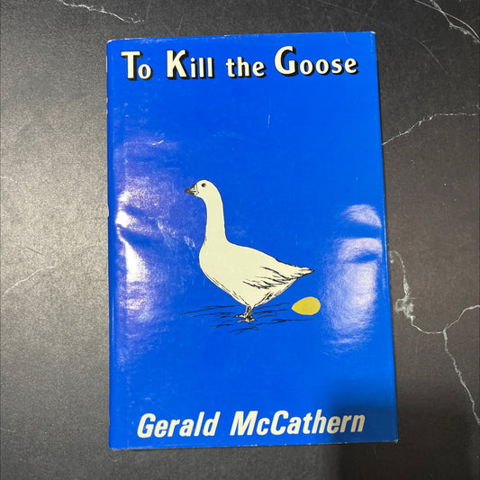 SIGNED to kill the goose book, by Gerald McCathern, 1985 Hardcover image 1