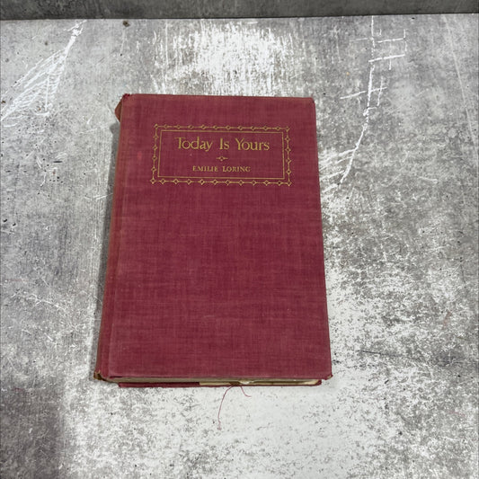 today is yours book, by emilie loring, 1938 Hardcover image 1