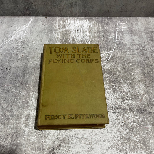 tom slade with the flying corps a campfire tale book, by percy keese fitzhugh, 1919 Hardcover image 1