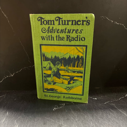 tom turner's adventures with the radio book, by st. george rathborne, 1924 Hardcover image 1