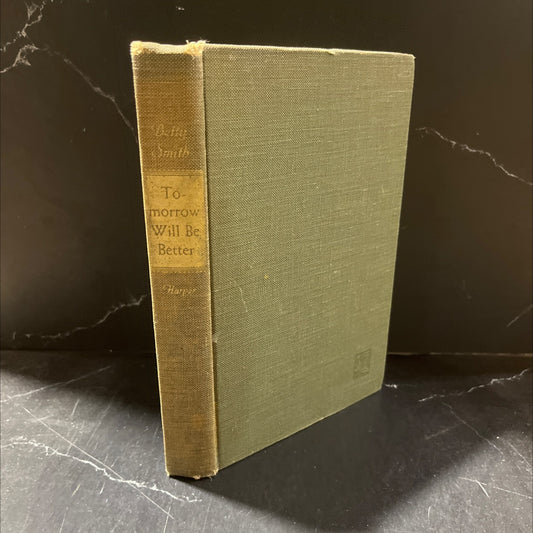 tomorrow will be better book, by betty smith, 1948 Hardcover image 1