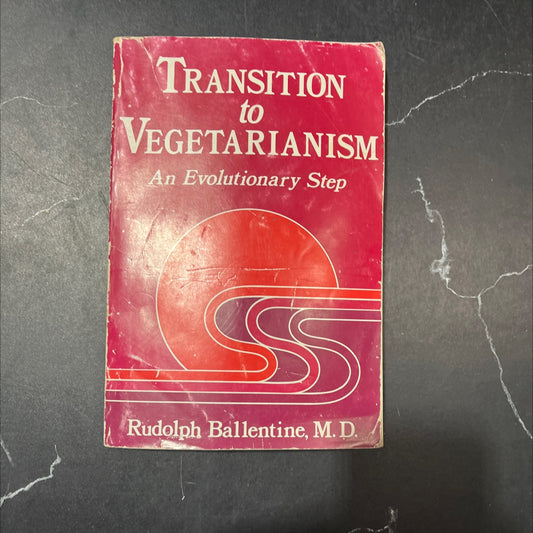transition to vegetarianism an evolutionary step book, by rudolph ballentine, m. d., 1991 Hardcover image 1