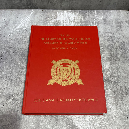 SIGNED try us: the story of the washington artillery in world war ii book, by powell a. casey, 1971 Hardcover image 1