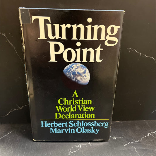 turning point: a christian worldview declaration book, by herbert schlossberg and marvin olasky, 1987 Hardcover image 1