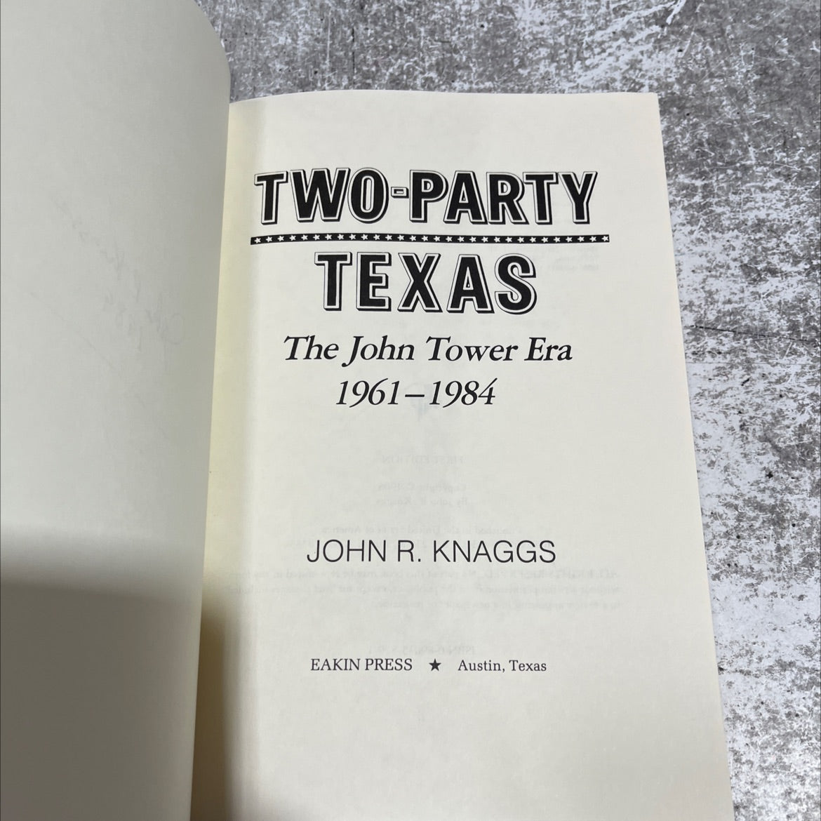 SIGNED two-party texas book, by john r. knaggs, 1986 Hardcover, First Edition image 2