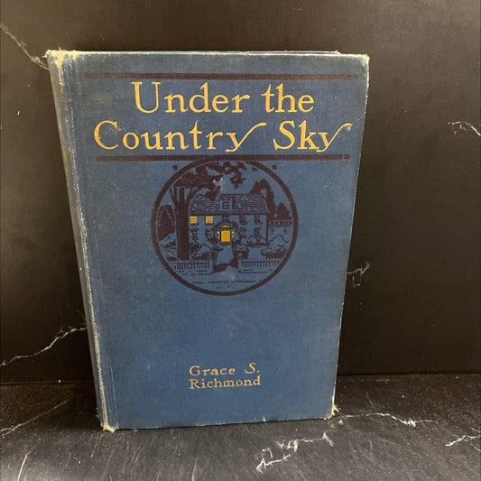 under the country sky book, by grace s. richmond, 1916 Hardcover image 1