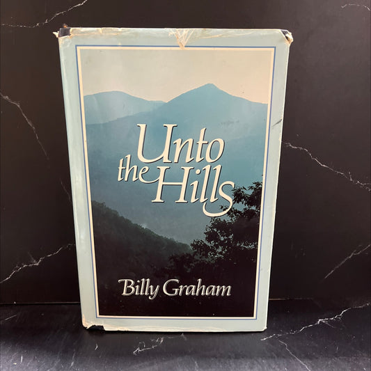 unto the hills: a devotional treasury from billy graham book, by billy graham, 1986 Hardcover image 1