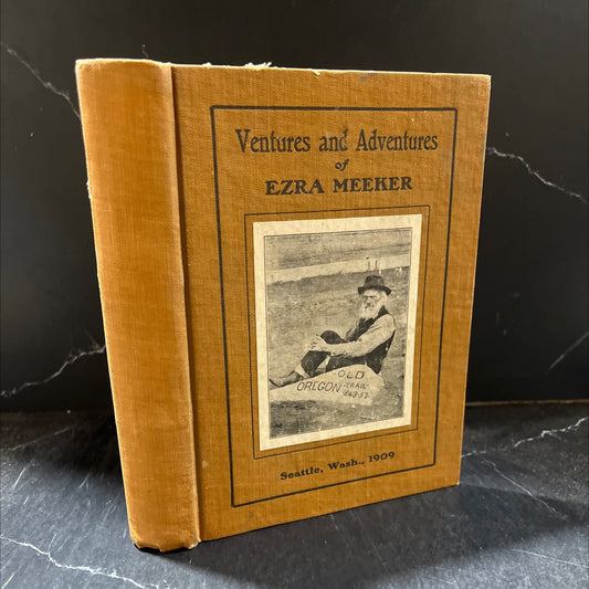 ventures and adventures of ezra meeker book, by ezra meeker, 1909 Hardcover image 1