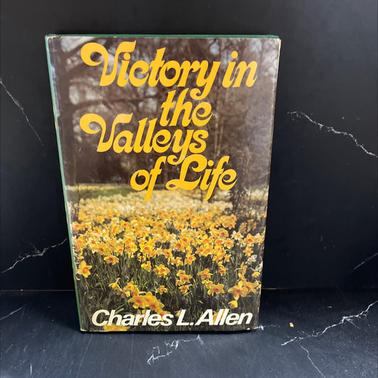 victory in the valleys of life book, by Charles L. Allen, 1981 Hardcover image 1