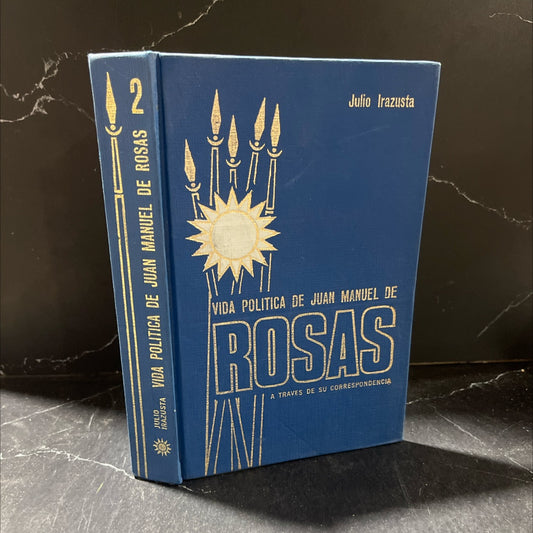 vida politica de juan manuel de rosas book, by julio irazusta, 1975 Hardcover image 1