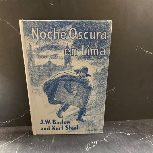 vintage noche oscura en lima with notes exercises and vocabulary book, by joseph w. barlow, kurt steel, 1941 Hardcover image 1
