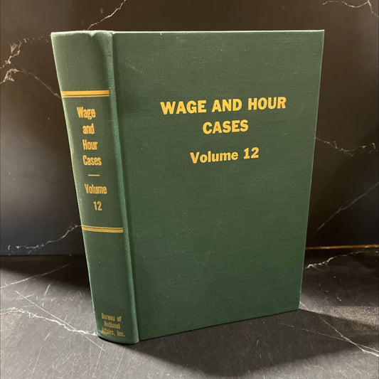 wage and hour cases courts report of opinions of federal and state and administrative tribunals under statutes relating image 1