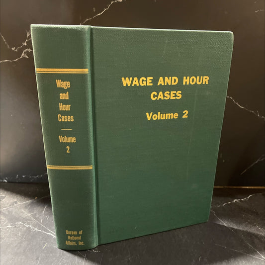 wage and hour cases report of opinions of federal and state courts relating to minimum wages, maximum hours, overtime image 1