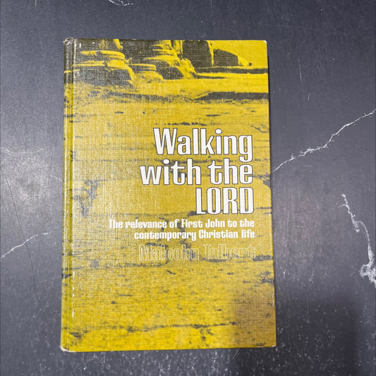 walking with the lord the relevance of first john to the contemporary christian life book, by malcolm tolbert, 1970 image 1