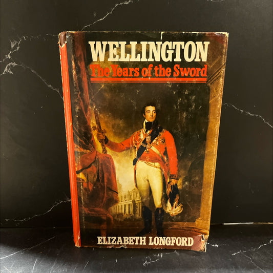 wellington: the years of the sword book, by elizabeth longford, 1969 Hardcover image 1