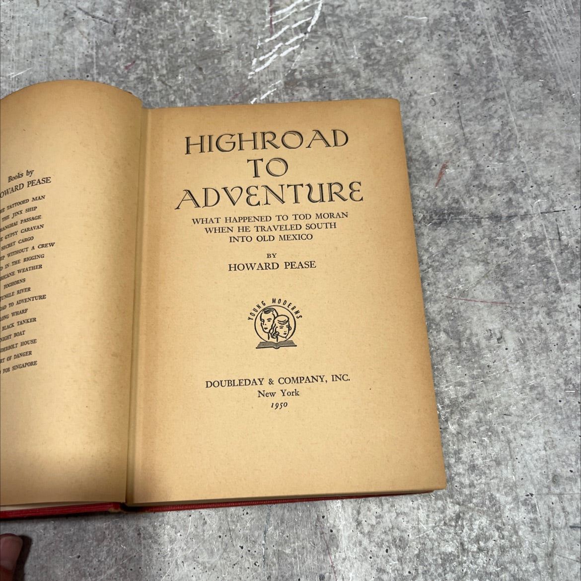 what happened to tod moran when he traveled south into old mexico book, by howard pease, 1950 Hardcover image 2