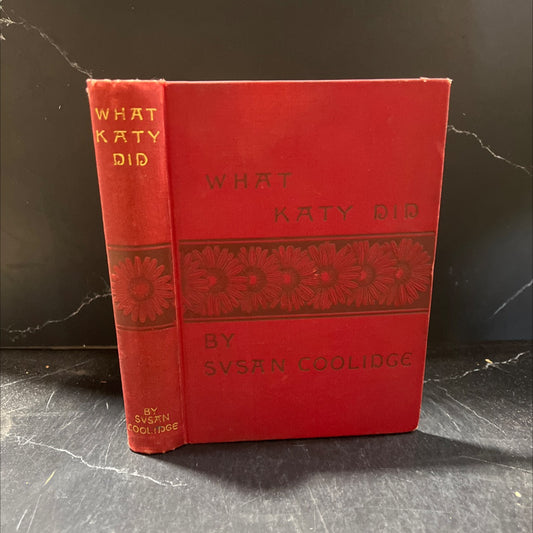 what katy did book, by susan coolidge, 1898 Hardcover image 1