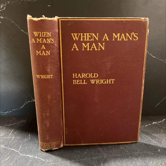 when a man's a man book, by harold bell wright, 1916 Hardcover image 1