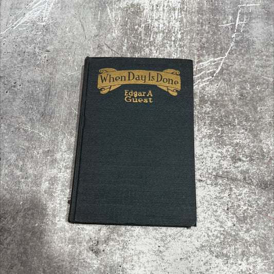 when day is done book, by edgar a. guest, 1921 Hardcover image 1