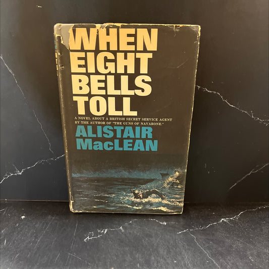 when eight bells toll book, by alistair maclean, 1966 Hardcover image 1