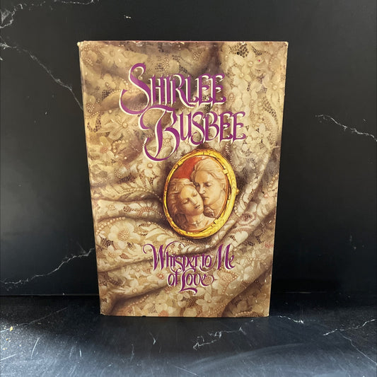 whisper to me of love book, by Shirlee Busbee, 1991 Hardcover image 1