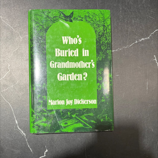 SIGNED who's buried in grandmother's garden? book, by Marion Joy Dickerson, 1995 Hardcover, First Edition image 1