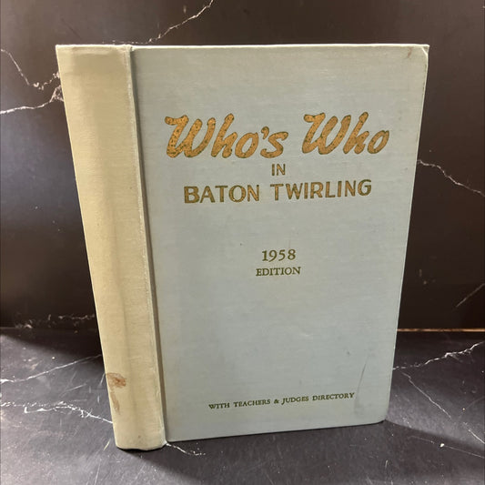 who's who in baton twirling book, by don sartell, 1958 Hardcover image 1