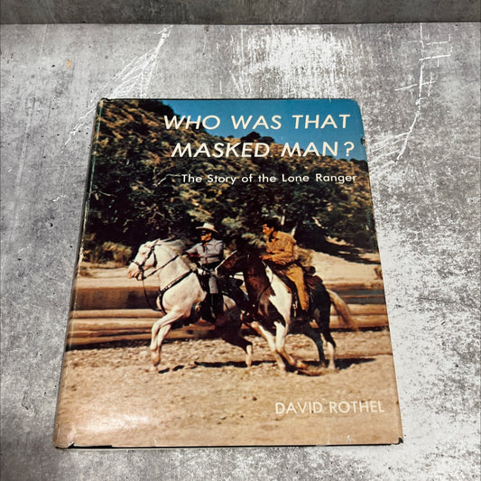 who was that masked man? book, by David Rothel, 1976 Hardcover image 1
