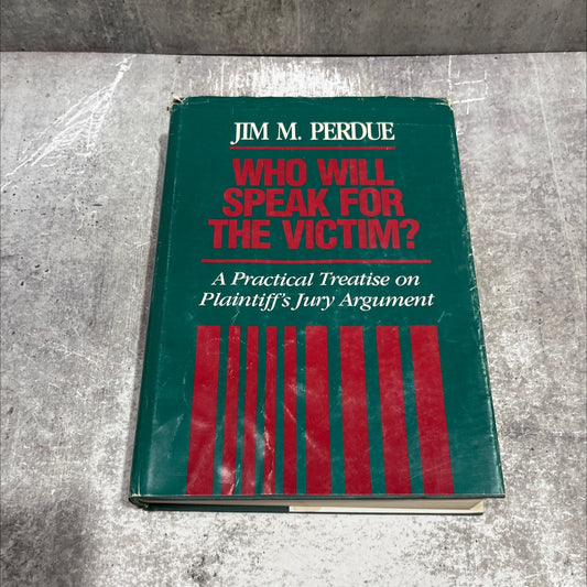 who will speak for the victim? a practical treatise on plaintiff's jury argument book, by jim m. perdue, 1989 Hardcover image 1