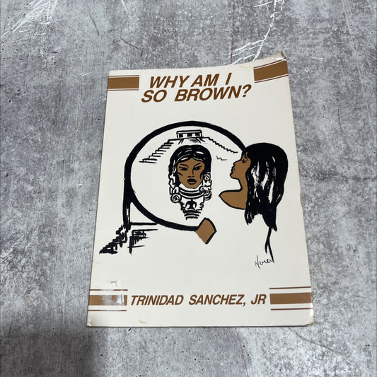why am i so brown? book, by trinidad sanchez, jr., 1991 Paperback image 1