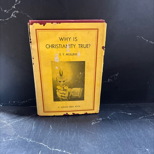 why is christianity true? christian evidences book, by e. y. mullins, 1905 Hardcover image 1
