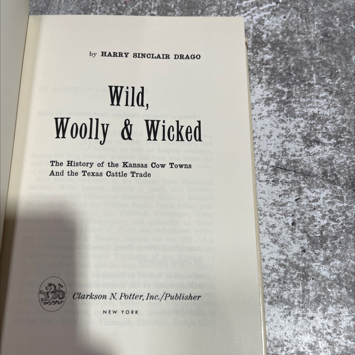 wild, woolly & wicked the history of the kansas cow towns and the texas cattle trade book, by harry sinclair drago, image 2