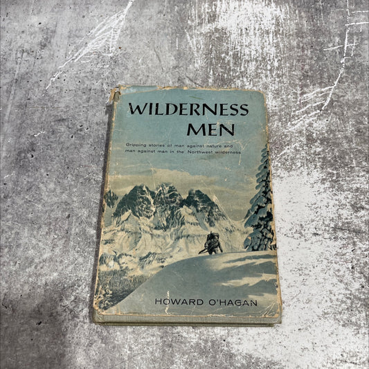 wilderness men book, by howard o'hagan, 1958 Hardcover image 1