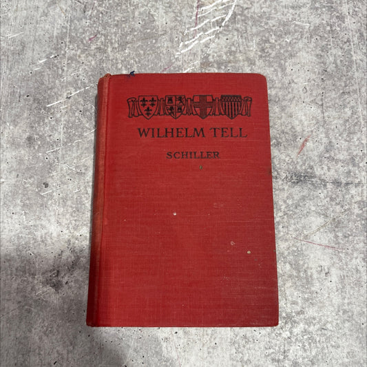 wilhelm tell book, by friedrich schiller, 1939 Hardcover image 1