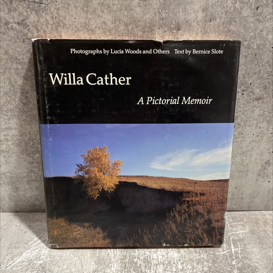 willa cather a pictorial memoir book, by bernice slote, 1973 Hardcover image 1