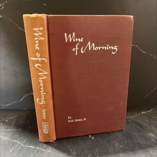 wine of morning book, by bob jones, jr., 1951 Hardcover image 1