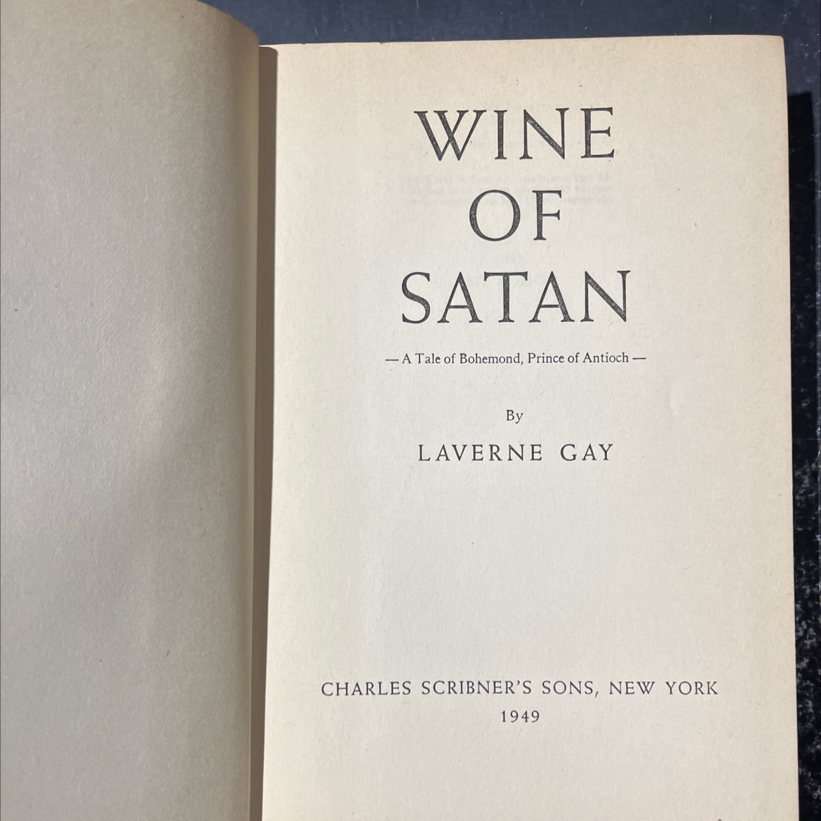 wine of satan - a tale of bohemond, prince of antioch book, by laverne gay, 1949 Hardcover image 2