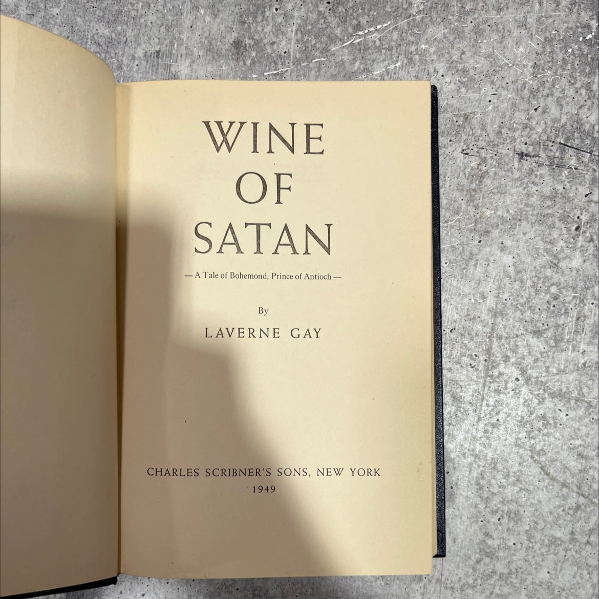 wine of satan - a tale of bohemond, prince of antioch book, by laverne gay, 1949 Hardcover image 2