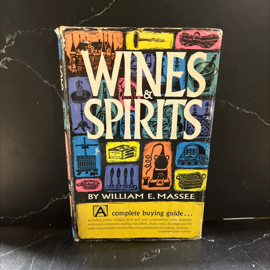 wines and spirits: a complete buying guide book, by william e. massee, 1961 Hardcover image 1