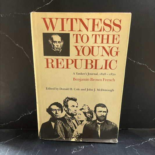 witness to the young republic: a yankee's journal, 1828-1870 book, by Benjamin Brown French, 1989 Hardcover image 1