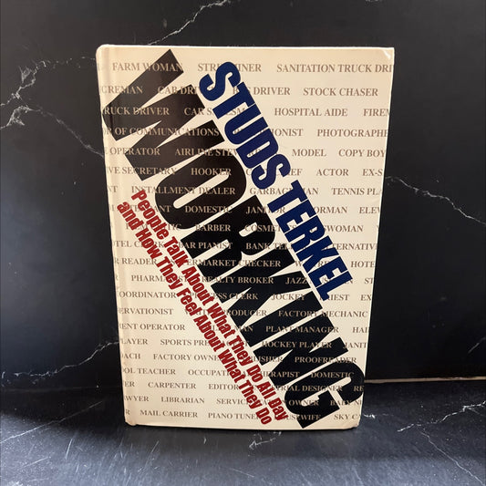 working: people talk about what they do all day and how they feel about what they do book, by studs terkel, 1974 image 1