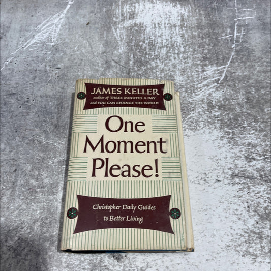 world one moment please! christopher daily guides to better living book, by james keller, m.m., 1951 Hardcover image 1